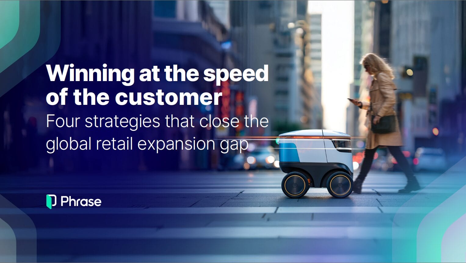 Winning at the speed of the customer: Four proven strategies that close the global retail expansion gap